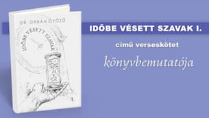 Orbán Győző: Időbe vésett szavak I. könyvbemutató